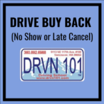 Drive buy back (no show or late cancel)